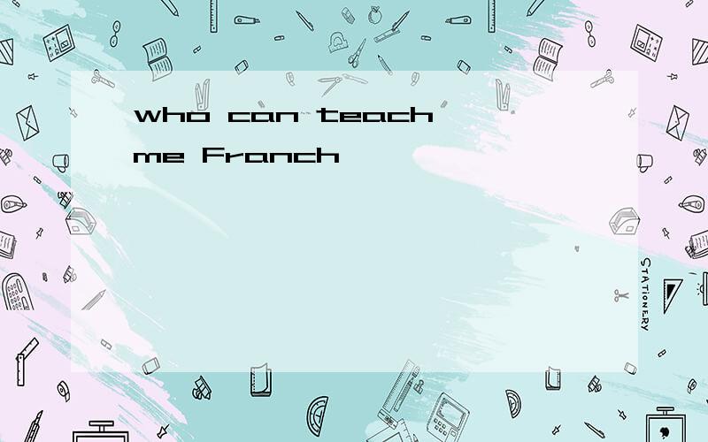 who can teach me Franch