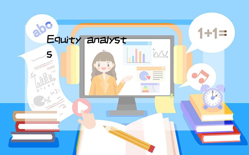 Equity analysts