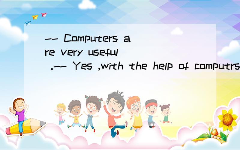 -- Computers are very useful .-- Yes ,with the help of computrs ,news can ____ everywhere in the world .A.get B.arrive C.reach为什么选C不选AB,everywhere是副词啊,应该都对吧?请详解,
