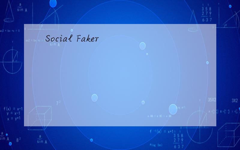 Social Faker
