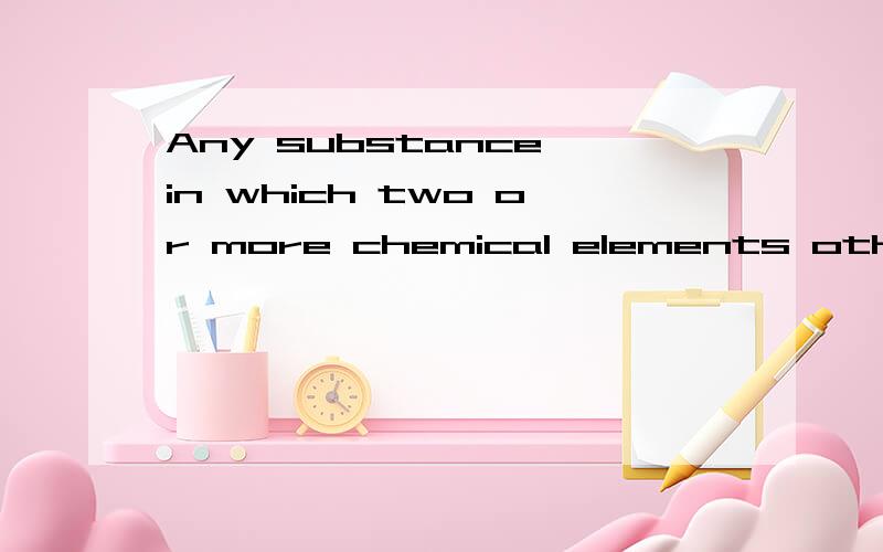 Any substance in which two or more chemical elements other than carbon are combined,nearly alwa...Any substance in which two or more chemical elements other than carbon are combined,nearly always in definite proportions (see bonding),as well as some