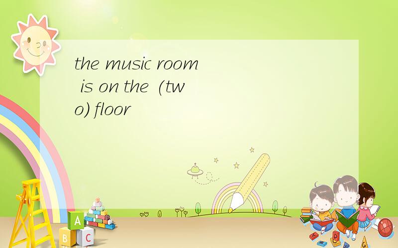 the music room is on the (two) floor