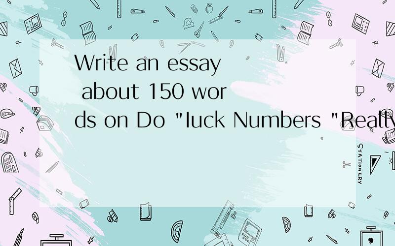 Write an essay about 150 words on Do 