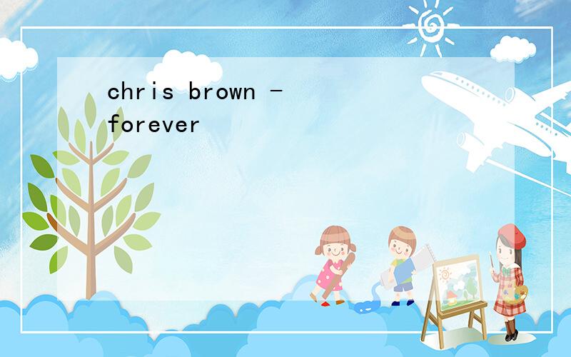 chris brown - forever