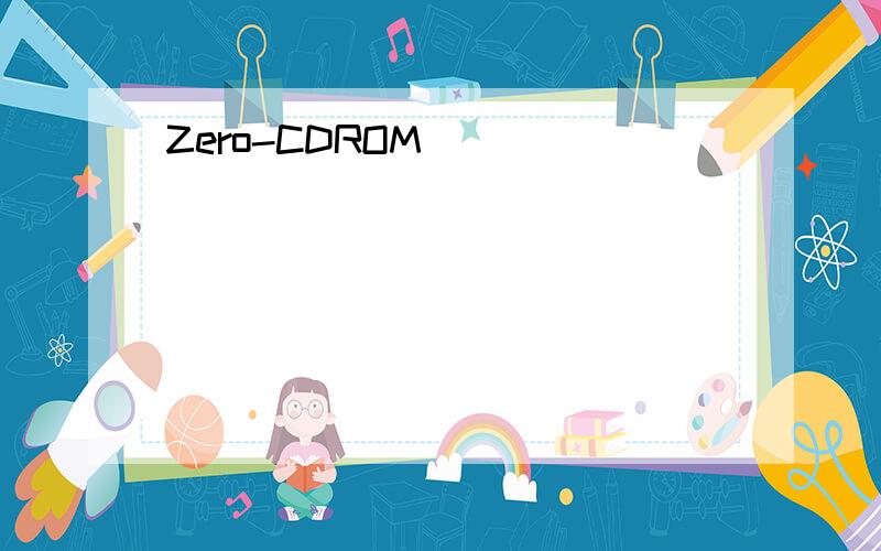 Zero-CDROM