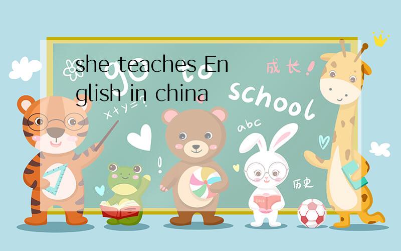 she teaches English in china