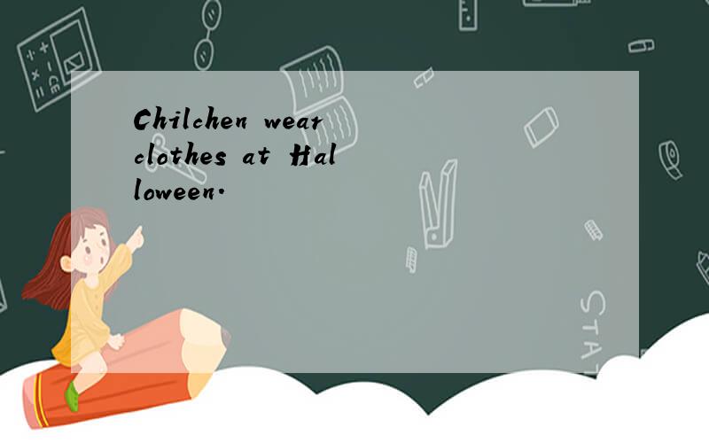 Chilchen wear clothes at Halloween.