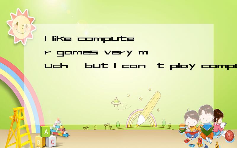 I like computer games very much ,but I can't play computer games any ()because my eyes are pool .