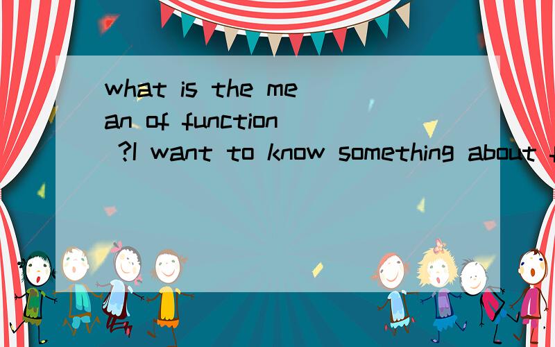 what is the mean of function ?I want to know something about function in c++,and how to use it in programming !especially in function overload!help!