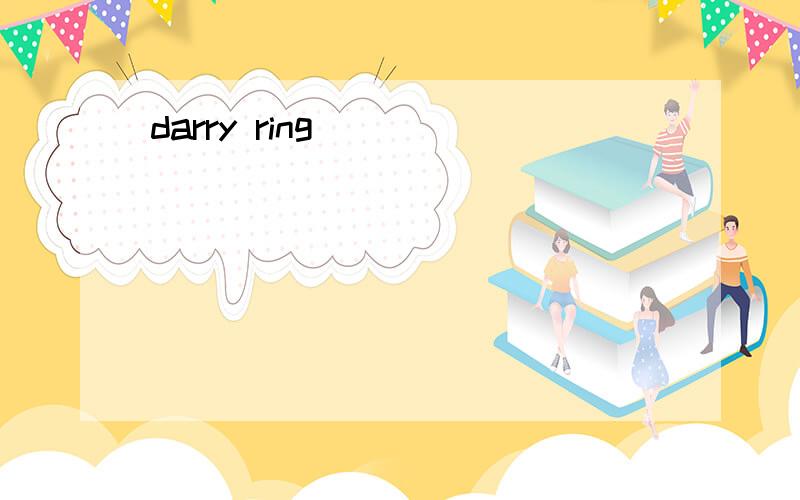 darry ring
