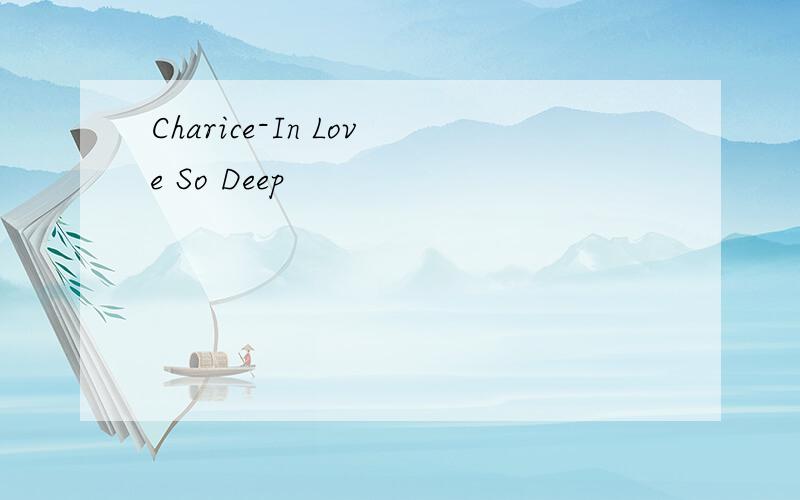 Charice-In Love So Deep