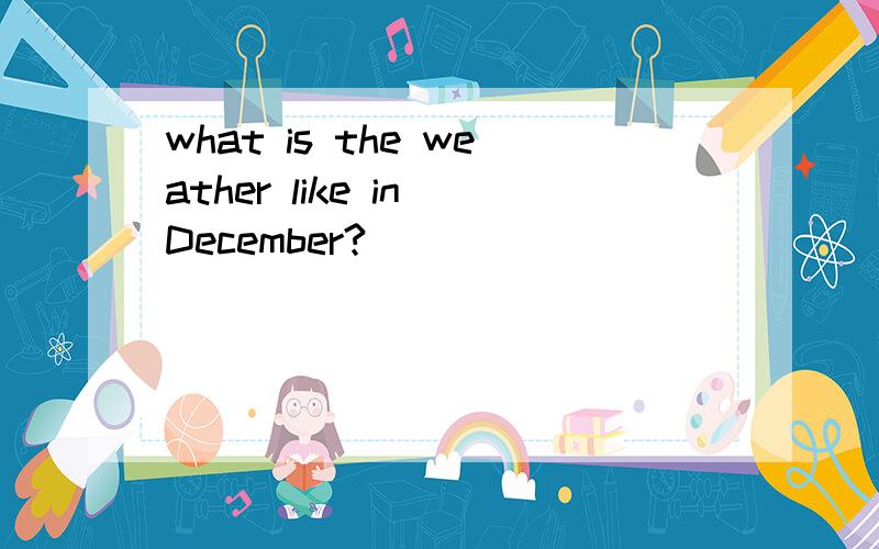 what is the weather like in December?